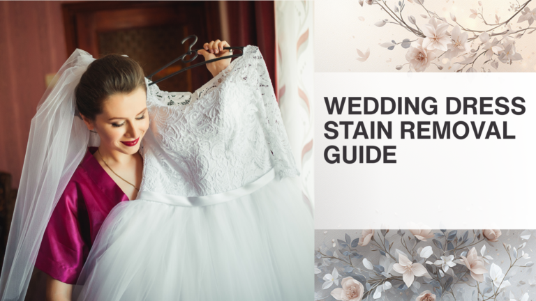 Read more about the article Wedding Dress Stain Removal Guide: How to Remove Spills on Your Big Day